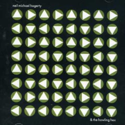 Neil Michael Hagerty Howling Hex CD