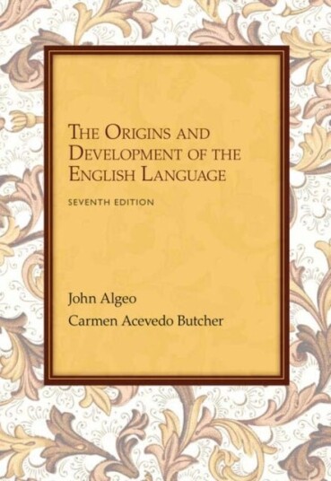 Workbook: Problems for Algeo/Butcher's The Origins and Development of the English Language 7th