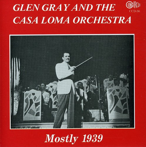 Casa Loma Orchestra Mostly 1939 CD