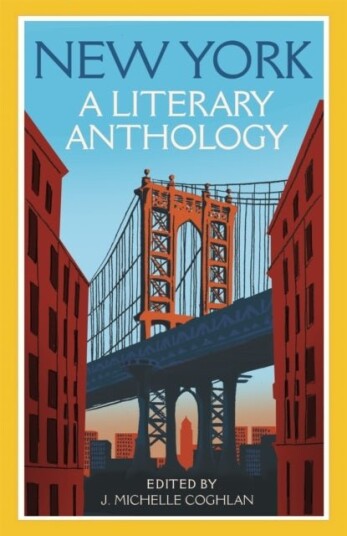 New York: A Literary Anthology New York: A Literary Anthology