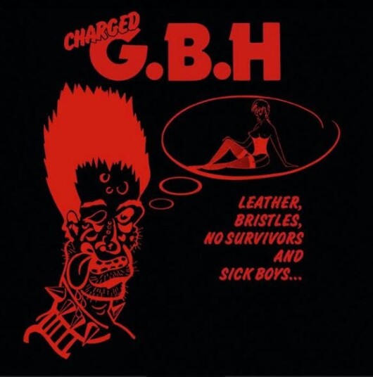GBH Leather Bristles, No Survivors And Sick Boys… LP/Vinyl GBH Leather Bristles, No Survivors And Sick Boys… LP/Vinyl