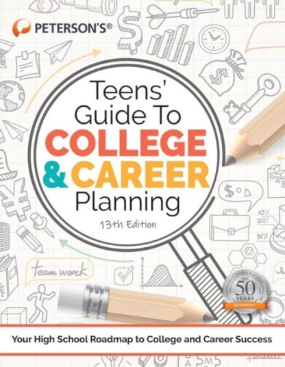 Teens' Guide to College and Career Planning Teens' Guide to College and Career Planning