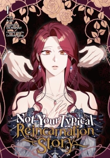 Not Your Typical Reincarnation Story Vol. 1 Not Your Typical Reincarnation Story Vol. 1