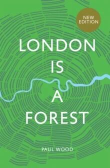London Is A Forest Av Paul Wood