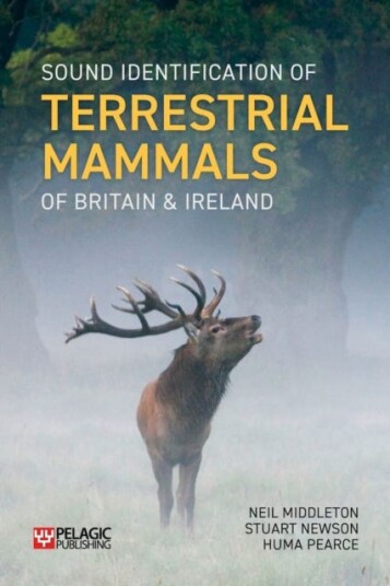 Sound Identification Of Terrestrial Mammals Of Britain & Ireland Av Neil Middleton, Stuart Newson, Huma Pearce Sound Identification Of Terrestrial Mammals Of Britain & Ireland Av Neil Middleton, Stuart Newson, Huma Pearce