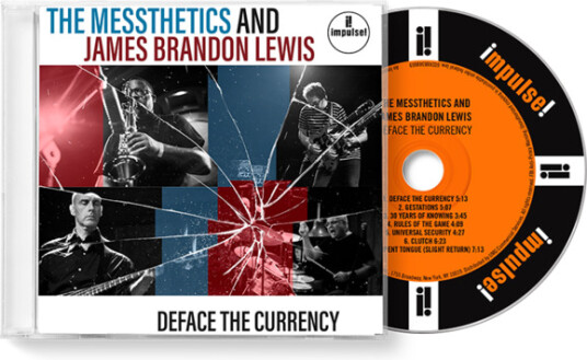 The Messthetics James Brandon Lewis Deface The Currency CD