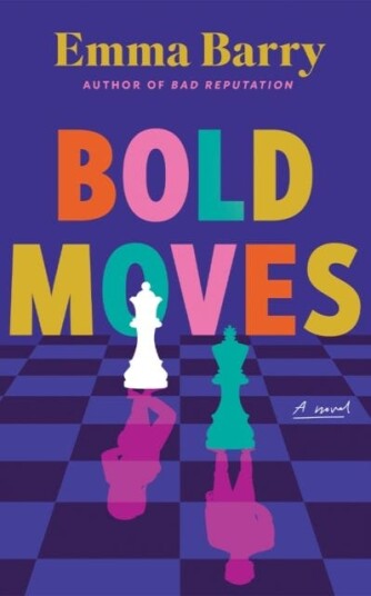 Bold Moves  A Novel