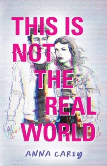 This Is Not The Real World Av Anna Carey