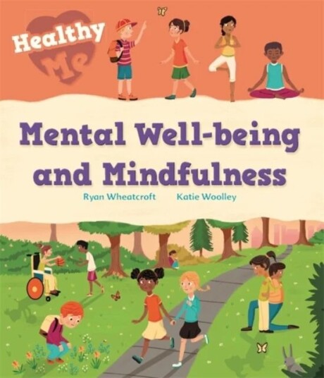 Healthy Me: Mental Well-Being And Mindfulness Av Katie Woolley