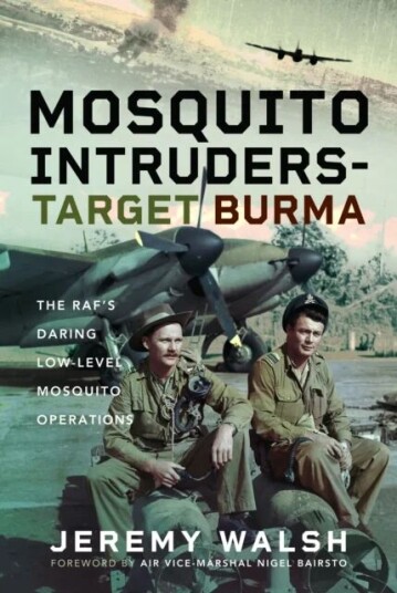 Mosquito Intruders - Target Burma Av Jeremy Walsh Mosquito Intruders - Target Burma Av Jeremy Walsh