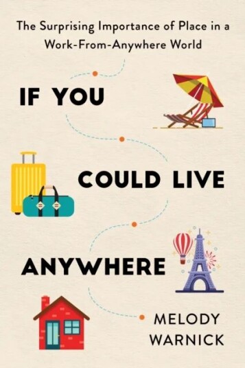 If You Could Live Anywhere Av Melody Warnick