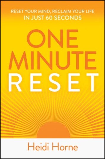 OneMinute Reset  Reset Your Mind Reclaim Your Life in Just 60 Seconds