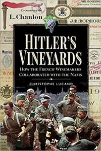 Hitler'S Vineyards Av Christophe Lucand
