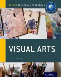 Oxford Ib Diploma Programme: Visual Arts Course Companion Av Jayson Paterson, Simon Poppy, Andrew Vaughan
