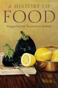 Toussaint–Samat M History of Food 2e