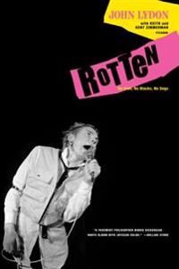 Rotten Av John Lydon, Keith Zimmerman, Kent Zimmerman Rotten Av John Lydon, Keith Zimmerman, Kent Zimmerman