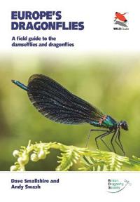 Europe'S Dragonflies Av Dave Smallshire, Andy Swash Europe'S Dragonflies Av Dave Smallshire, Andy Swash