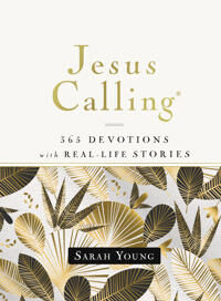 Young, Sarah Jesus Calling, 365 Devotions with RealLife Stories, Hardcover, with Full Scriptures