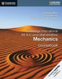 Cambridge International As & A Level Mathematics: Mechanics Coursebook Av Jan Dangerfield, Stuart Haring