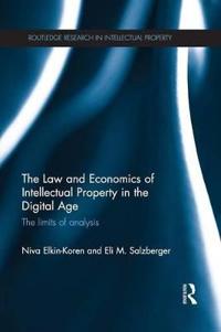 Elkin-Koren Niva The Law and Economics of Intellectual Property in the Digital Age