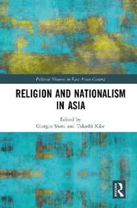 Shani Giorgio Religion and Nationalism in Asia
