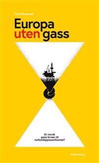 Europa Uten Gass Av Tord Hustveit