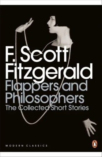 Flappers And Philosophers: The Collected Short Stories Of F. Scott Fitzgerald Av F. Scott Fitzgerald