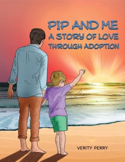 Pip and Me  A Story of Love Through Adoption