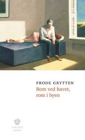 Frode Grytten Rom ved havet, rom i byen - Noveller inspirert av Edward Hopper