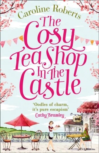 The Cosy Teashop In The Castle Av Caroline Roberts