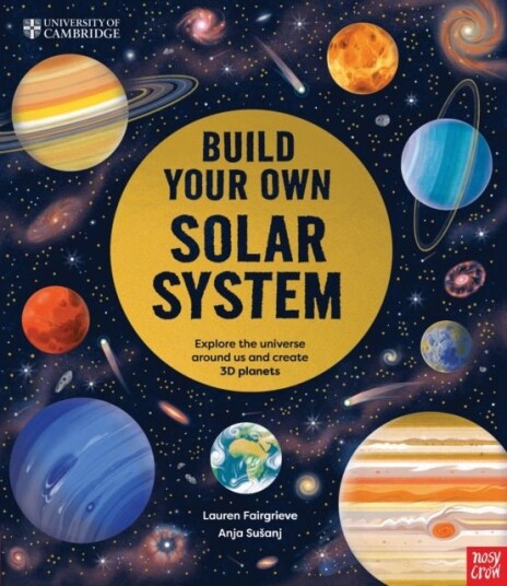 University of Cambridge: Build Your Own Solar System University of Cambridge: Build Your Own Solar System