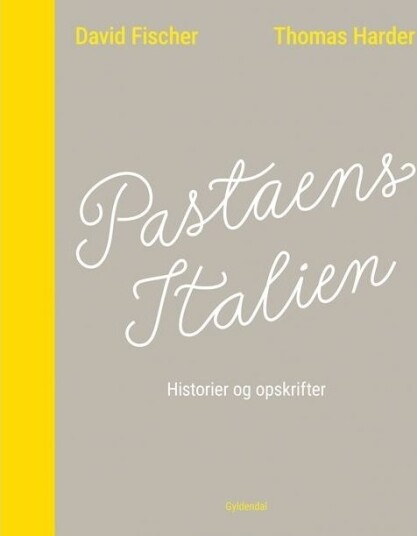 Pastaens Italiaen | Thomas Harder David Fischer | Språk: Dansk Pastaens Italiaen | Thomas Harder David Fischer | Språk: Dansk
