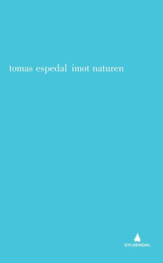 Imot Naturen Av Tomas Espedal