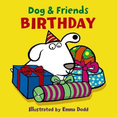 Dog & Friends: Birthday Dog & Friends: Birthday