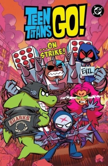 Teen Titans Go! …On Strike! Teen Titans Go! …On Strike!
