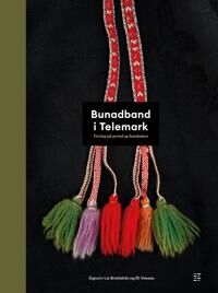 Bunadband I Telemark Av Sigrunn Lie Brattekås, Eli Vesaas Bunadband I Telemark Av Sigrunn Lie Brattekås, Eli Vesaas