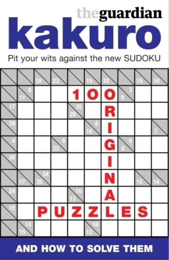 The Guardian Book Of Kakuro Av Guardian News And Media Ltd The Guardian Book Of Kakuro Av Guardian News And Media Ltd