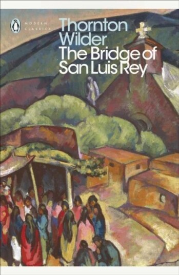 The Bridge Of San Luis Rey Av Thornton Wilder