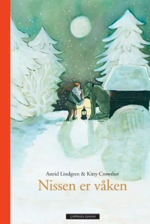 Nissen Er Våken Av Astrid Lindgren Nissen Er Våken Av Astrid Lindgren