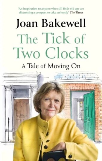 The Tick Of Two Clocks Av Joan Bakewell