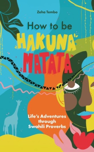 How to be Hakuna Matata How to be Hakuna Matata