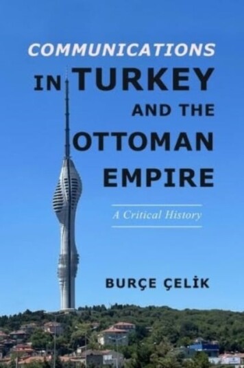 Communications In Turkey And The Ottoman Empire Av Burce Celik