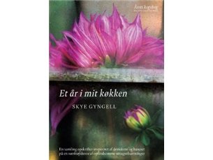 Et År I Mit Køkken | Skye Gyngell | Språk: Dansk
