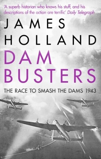 Dam Busters Av James Holland