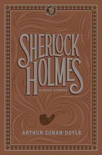 Sherlock Holmes: Classic Stories Av Sir Arthur Conan Doyle