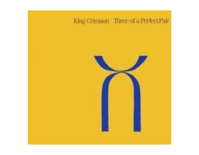 King Crimson - Three Of A Perfect Pair