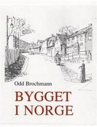 Bygget I Norge Av Odd Brochmann