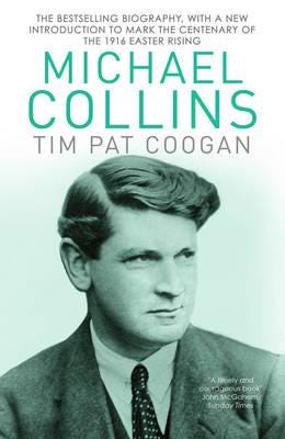 Michael Collins  A Biography