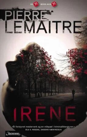 Irène Av Pierre Lemaitre