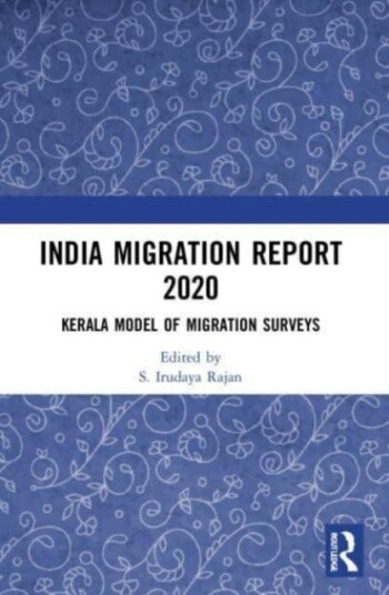 India Migration Report 2020 Kerala Model of Migration Surveys India Migration Report 2020 Kerala Model of Migration Surveys
